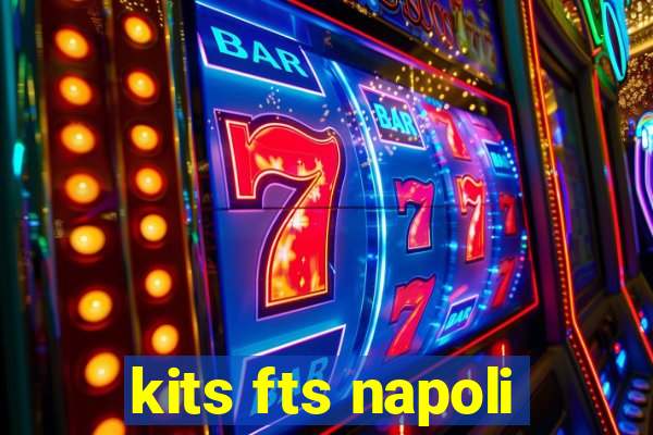 kits fts napoli